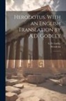 A. D. Godley, Herodotus Herodotus - Herodotus. With an English Translation by A.D. Godley: 3