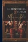 Alexandre Dumas - El Reinado Del Terror: Continuación De La Historia De Luis Xvi Y De Maria Antonieta