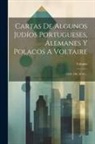 Voltaire - Cartas De Algunos Judíos Portugueses, Alemanes Y Polacos A Voltaire: (1824. 246, 28 P.)