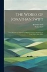 Walter Scott, Jonathan Swift - The Works of Jonathan Swift: Tracts Relative to Ireland. the Drapier's Letters. Miscellaneous Tracts Upon Irish Affairs