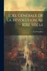 P-J Proudhon - Idée générale de la révolution au XIXe siècle