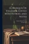 George Sand, Charles Edmund Young - Le marquis de Villemer. Edited with introd. and notes