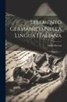 Giulio Bertoni - Lelemento germanico nella lingua Italiana