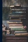Charles W. Eliot - The Harvard Classics; Volume 41