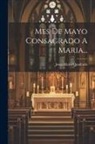 Josep Maria Quadrado - Mes De Mayo Consagrado A Maria