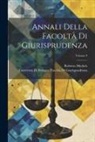 Università Di Perugia Giurisprudenza, Roberto Michels - Annali Della Facoltà Di Giurisprudenza; Volume 9