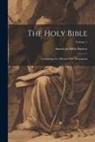 American Bible Society - The Holy Bible: Containing the Old and New Testaments; Volume 1