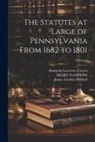 Hampton Lawrence Carson, James Tyndale Mitchell, Pennsylvania - The Statutes at Large of Pennsylvania From 1682 to 1801; Volume 2