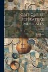 Paul Scudo - Critique Et Littérature Musicales; Volume 2
