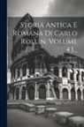 Charles Rollin - Storia Antica E Romana Di Carlo Rollin, Volume 43