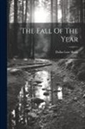 Dallas Lore Sharp - The Fall Of The Year