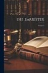 Anonymous - The Barrister; Volume 3
