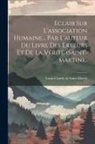 Louis-Claude de Saint-Martin - Eclair Sur L'association Humaine... Par L'auteur Du Livre Des Erreurs Et De La Vérité (saint-martin)