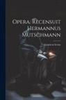 Empiricus Sextus - Opera. Recensuit Hermannus Mutschmann