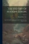 Thomas Henry Dyer - The History Of Modern Europe: From The Fall Of Constantinople, In 1453, To The War In The Crimea, In 1857; Volume 3