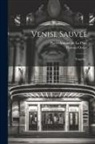 Thomas Otway, Pierre Antoine De La Place - Venise Sauvée: Tragédie