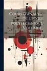 Camille Jordan - Cours D'analyse De L'école Polytechnique, Volume 1