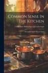Edith Starr Miller Paget Queensboroug - Common Sense In The Kitchen: Normal Rations In Normal Times