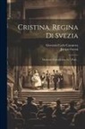 Jacopo Foroni, Giovanni Carlo Casanova - Cristina, Regina Di Svezia: Dramma Storico-lirico In 5 Parti