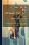 Louis Vitet, Johann Christian Polykarp Erxleben - Unterricht In Der Vieharzneykunst: Von Den Innerlichen Krankheiten Der Pferde, Des Rindviehes, Der Schaafe U.a.m; Volume 2