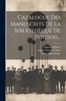 Poitiers (France) Bibliothèque, Auguste-François Lièvre, Auguste Molinier - Catalogue Des Manuscrits De La Bibliothèque De Poitiers