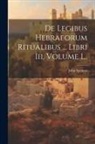 John Spencer - De Legibus Hebraeorum Ritualibus ... Libri Iii, Volume 1