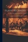 Gertrudis Gómez Avellaneda de Arteaga - Flavio Recaredo: Drama En Tres Actos Y En Variedad De Metros