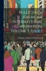 American International Corporation - Bulletin Of American International Corporation, Volume 3, Issue 1