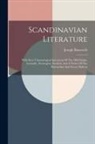 Joseph Bosworth - Scandinavian Literature: With Short Chronological Specimens Of The Old Danish, Icelandic, Norwegian, Swedish, And A Notice Of The Dalecarlian A