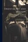 Bar Hebraeus, E. A. Wallis Budge - Oriental wit and Wisdom: Or, the "Laughable Stories"