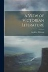 Geoffrey Tillotson - A View of Victorian Literature