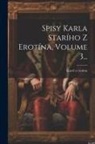 Karel Z. 142;Erotína - Spisy Karla Star&#154;ího Z &#142;erotína, Volume 3
