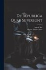 Marcus Tullius Cicero, Angelo Mai - De Republica Quae Supersunt