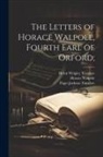 Helen Wrigley Toynbee, Paget Jackson Toynbee, Horace Walpole - The Letters of Horace Walpole, Fourth Earl of Orford