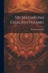 Ramana Maharshi - Sri Madaruna Chalashtakamu