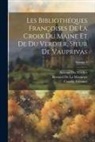 Bernard De La Monnoye, Konrad Gesner, Antoine Du Verdier - Les Bibliothéques Françoises De La Croix Du Maine Et De Du Verdier, Sieur De Vauprivas; Volume 3
