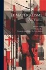 François Jean Henry de Witt-Guizot, Charles Gide, Firmin Roz - Le Matérialisme Actuel