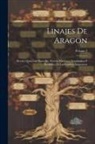 Anonymous - Linajes de Aragon: Revista quincenal ilustrada: Reseña histórica, genealogica y heráldica de las familias aragonesas; Volume 3