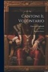 Giuseppe Garibaldi - Cantoni Il Volontario: Romanzo Storico