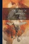 Baruch de Spinoza - Oeuvres De Spinoza