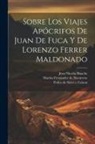 Jean Nicolas Buache, Pedro de Novo y. Colson, International Congress of Americanist - Sobre los viajes apócrifos de Juan de Fuca y de Lorenzo Ferrer Maldonado