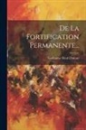 Guillaume Henri Dufour - De La Fortification Permanente