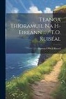 Thomas O'Neill Russell - Teanga Thíoramuil Na H-Eireann ... / T.O. Ruiséal