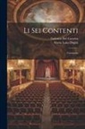 Galeotto Del Carretto, Maria Luisa Doglio, H.W. Schawe - Li sei contenti: Commedia