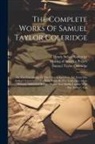 Samuel Taylor Coleridge, Henry Nelson Coleridge, Sara Coleridge Coleridge - The Complete Works Of Samuel Taylor Coleridge: On The Constitution Of The Church And State, Ed. From The Author's Corrected Copy, With Notes, By H.n