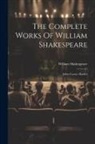 William Shakespeare - The Complete Works Of William Shakespeare: Julius Caesar. Hamlet