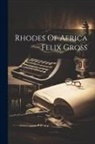 Anonymous - Rhodes Of Africa Felix Gross