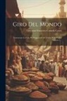 Giovanni Francesco Gemelli Careri - Giro Del Mondo: Contenente Le Cose Piu Ragguardevoli Vedute Nella Persia, Volume 2