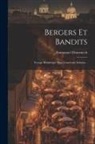 Emmanuel Domenech - Bergers Et Bandits: Voyage Homérique Dans L'ancienne Ichnusa