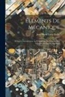 Jules Marie Louis Vieille - Éléments De Mécanique: Rédigés Conformément Au Programme Du Nouveau Plan D'Études Des Lycées Impériaux